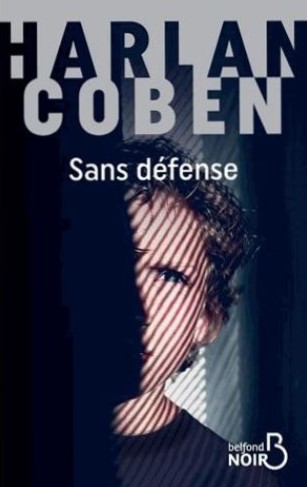 Plongez dans le roman policier « Sans défense » d’Harlan Coben