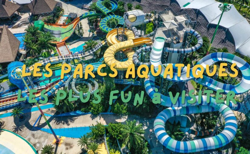 Les parcs aquatiques les plus fun à visiter cet été : Aqualand, Aquaboulevard, O&rsquo;Gliss Park